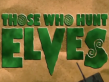 Those Who Hunt Elves OP
