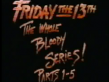 Friday The 13th: The Whole Bloody Series