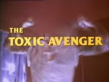 The Toxic Avenger Trailer